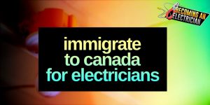 how-to-immigrate-to-canada-as-an-electrician