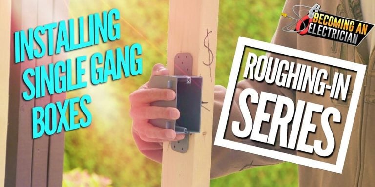 How to Install a Single Gang Electrical Box – Becoming an Electrician