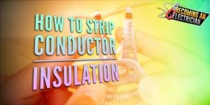 How to Strip Conductor Insulation as Electricians (Strip NMD90 Wire)