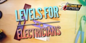 The Best Levels for Electricians