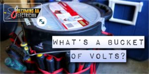 What's a Bucket of Volts