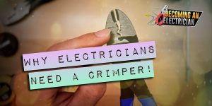 Why Electricians Need a Crimper